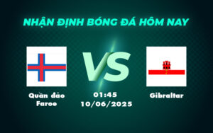 quan dao faroe gibraltar 10 06 vong loai world cup khu vuc chau au